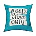 Fjfz Good Vibes Only Motivational Sign Décor Inspirational Quote Decoration Cotton Linen Home Decorative Throw Pillow Case Cushion Cover with Words for Sofa Couch, Teal and Turquoise, 18