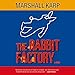 The Rabbit Factory