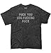 Brisco Brands Fck You You Fcking Rude Offensive Funny Saying Gift Ideas T-Shirt Tee