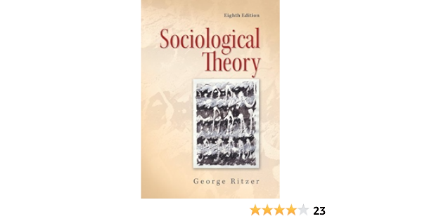Amazon Com By George Ritzer Sociological Theory Eighth 8th Edition Books