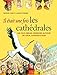 Il était une fois les cathédrales : Les plus belles légendes autour de leur construction by 