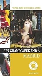 Un  grand week-end à Madrid