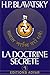 La doctrine secrète, tome 1 : La cosmogenèse - L'évolution cosmique - Les stances de Dzyan by 