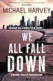 We All Fall Down by Michael Harvey front cover