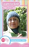 Learn to Knit Your First Cap