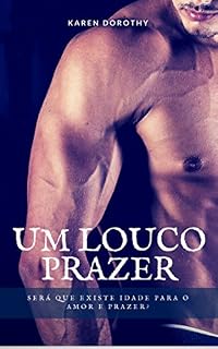 Livro Um Louco Prazer: Números não são nada, se existe amor.