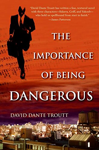 The Importance of Being Dangerous The Importance of Being Dangerous