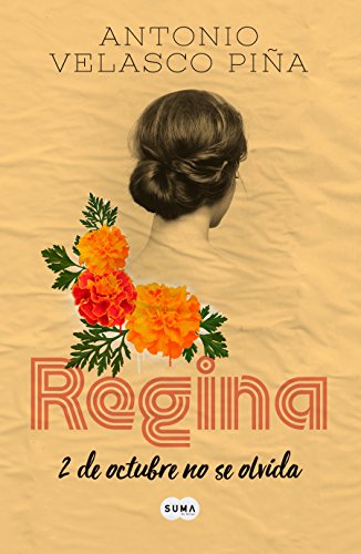 Regina (Edición conmemorativa) / Regina: Commemorative Edition (Spanish Edition) by Antonio Velasco Pina