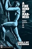A Fine Kind of Madness: Mountain Adventures Tall & True
