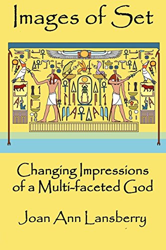 Images of Set: Changing Impressions of a multi-faceted God by Joan Lansberry