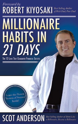 Millionaire Habits in 21 Days by Scot Anderson