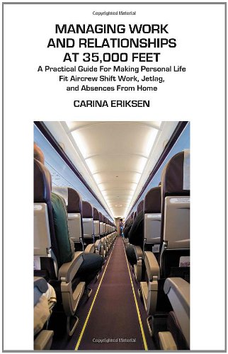 Download Managing Work and Relationships at 35,000 Feet: A Practical Guide for Making Personal Life Fit Aircrew Shift Work, Jetlag, and Absences from Home (Karnac Self Help Series) Download Managing Work and Relationships at 35,000 Feet: A Practical Guide for Making Personal Life Fit Aircrew Shift Work, Jetlag, and Absences from Home (Karnac Self Help Series)
