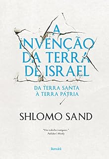 Livro A INVENÇÃO DA TERRA DE ISRAEL