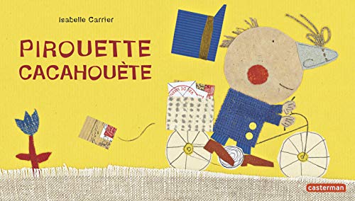 Pirouette, cacahouète (Queue Leu Leu) (French Edition) by Isabelle Carrier