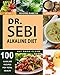 DR. SEBI: A Natural Approach & Dieting Guide to Reverse Disease, Detox the Liver & Regain total Health through Dr. Sebi's Alkaline Diet