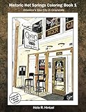 Historic Hot Springs Coloring Book 1: America's Spa City in Grayscale by Nola R Hintzel
