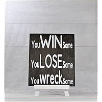 Racing Sign, Racing Decor, You Win Some You Lose Some You Wreck Some, Dirt Track Racing, Gift for the Race Fan, Racing Gift,Motorsports Gift