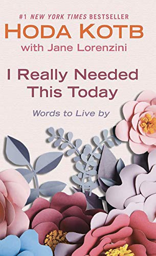 I Really Needed This Today: Words to Live By (Thorndike Press Large Print Basic)