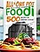All in One Pot Foodi Multi-Cooker Cookbook: 500 Recipes for Everyday Cooking
