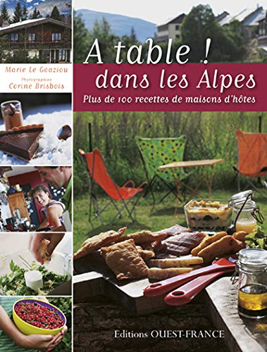A table ! Dans les Alpes (French Edition) by Marie Le Goaziou Corine Brisbois (Paperback)