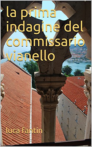 la prima indagine del commissario vianello (Italian Edition)
