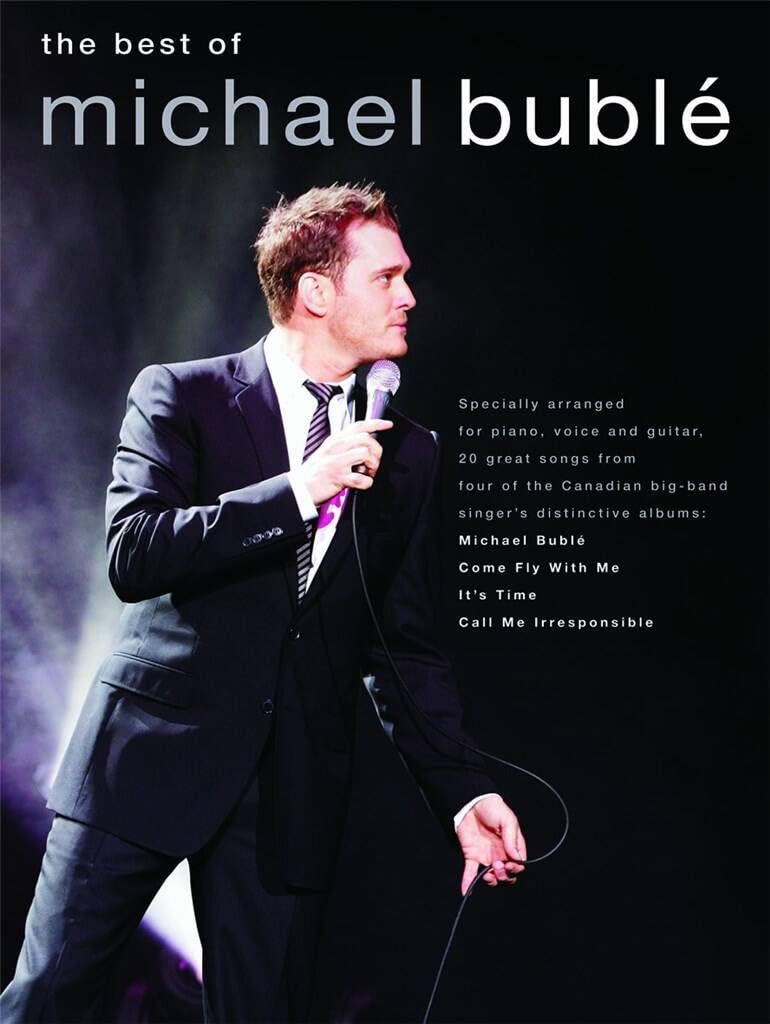 Michael Buble The Best Of Pvg: Specially Arranged for Piano, Voice Guitar - 20 Songs from 4 Albums