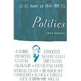 Little Book of Big Ideas: Politics (Little Book of Big Ideas series)