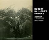 Front cover for the book Robert Maillart's Bridges by David P. Billington