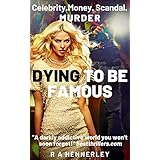 Dying To Be Famous