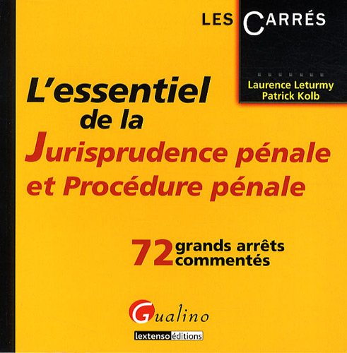 L' essentiel de la jurisprudence pénale et procédure pénale
