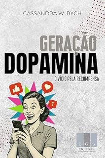 Livro Geração Dopamina: O vício pela recompensa