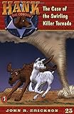 The Case of the Swirling Killer Tornado (Hank the Cowdog #25)