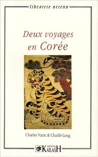 Deux voyages en Core par Charles Varat