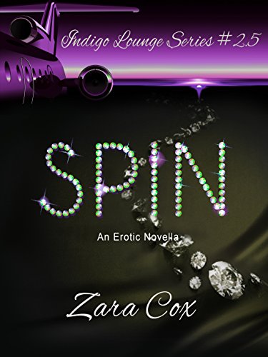 SPIN: An Indigo Lounge Novella (Indigo Lounge Series)