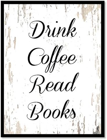 Drink Coffee Read Books Quote Saying Canvas Print Picture Frame Home Decor Wall Art Gift Ideas, 7" x 9"