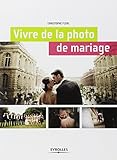 Vivre de la photo de mariage (EYROLLES) (French Edition) by 