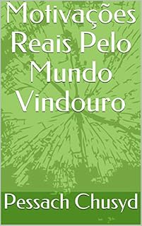 Livro Motivações Reais Pelo Mundo Vindouro