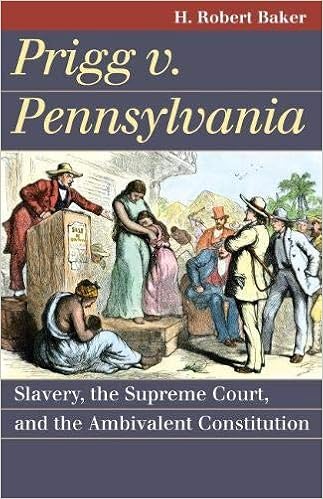 Prigg V Pennsylvania Slavery The Supreme Court And The Ambivalent Constitution Landmark Law Cases American Society Amazon De Baker H Robert Bucher