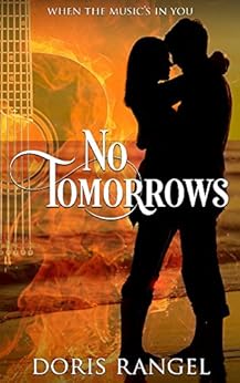 No Tomorrows (When the Music's in You) by [Rangel, Doris]