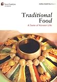 Traditional Food: A Taste of Korean Life (Korea Essentials)