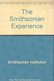 Front cover for the book The Smithsonian Experience by Smithsonian Institution.,