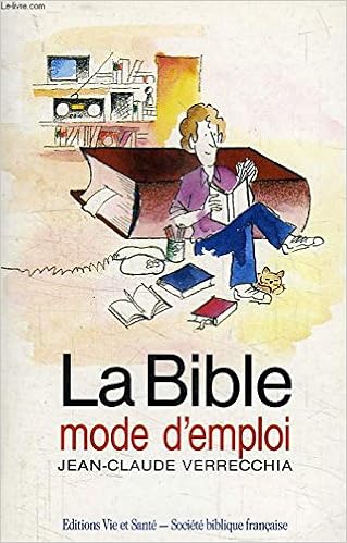 Amazon Fr La Bible Mode D Emploi Verrecchia Jean Claude Livres Amazon Fr La Bible Mode D Emploi Verrecchia Jean Claude Livres
