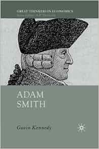 Adam Smith A Moral Philosopher And His Political Economy