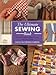 The Ultimate Sewing Book: Over 200 Sewing Ideas for You and Your Home by 