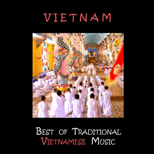 Vietnam, Best of Traditional Vietnamese Music by Truong