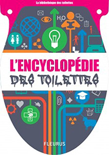 L' encyclopédie des toilettes