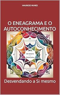 Livro O Eneagrama e o Autoconhecimento: Desvendando a Si mesmo