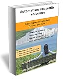 Automatisez vos profits en bourse: Une formation complète pour vous aider à automatiser vos profit by Geno