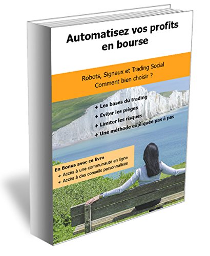 Automatisez vos profits en bourse: Une formation complète pour vous aider à automatiser vos profit by Geno