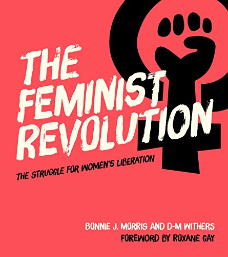 [Free] The Feminist Revolution: The Struggle for Women's Liberation<br />P.D.F